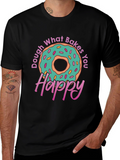 Dough What Bakes You Happy T-Shirt