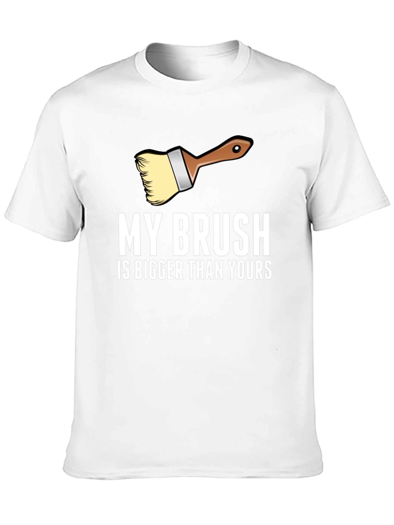 My Brush is Bigger T-Shirt - Funny Painter Tee