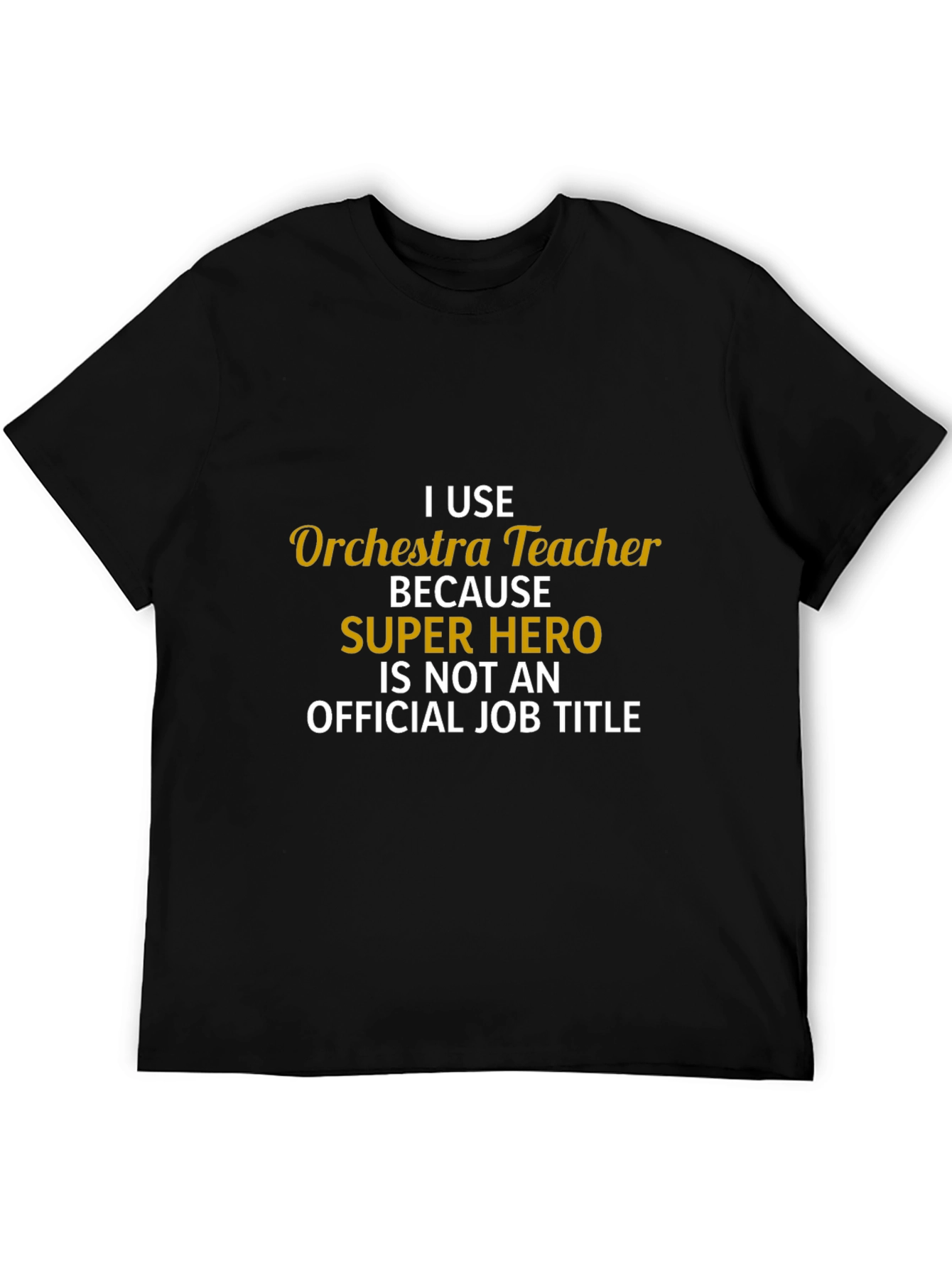 Orchestra Teacher Super Hero Job Title T-Shirt