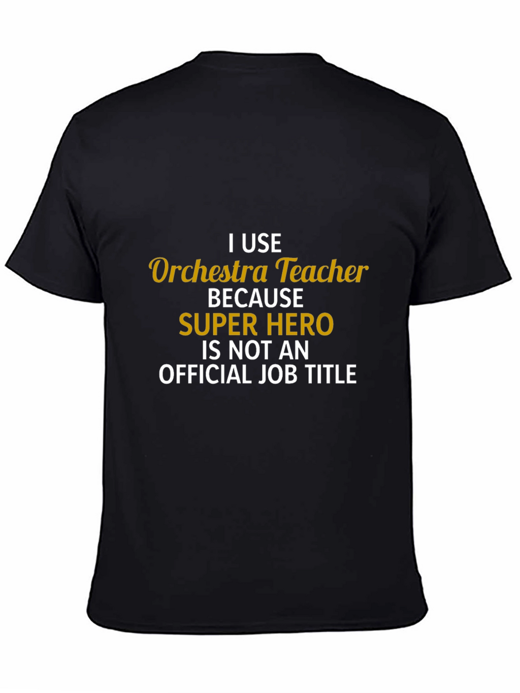 Orchestra Teacher Super Hero Job Title T-Shirt
