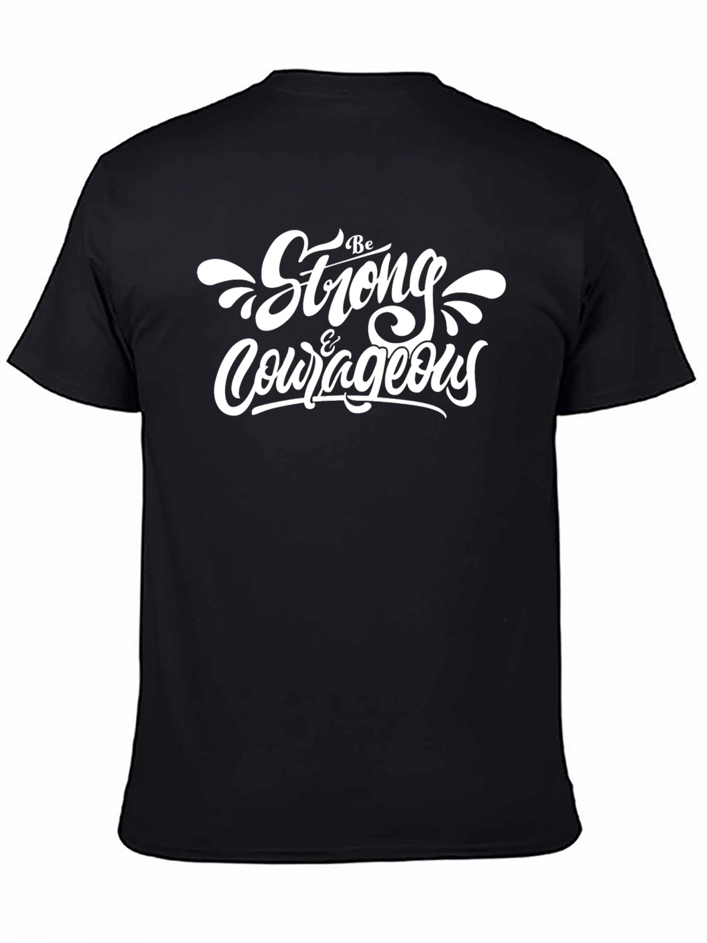 Be Strong & Courageous Black T-Shirt