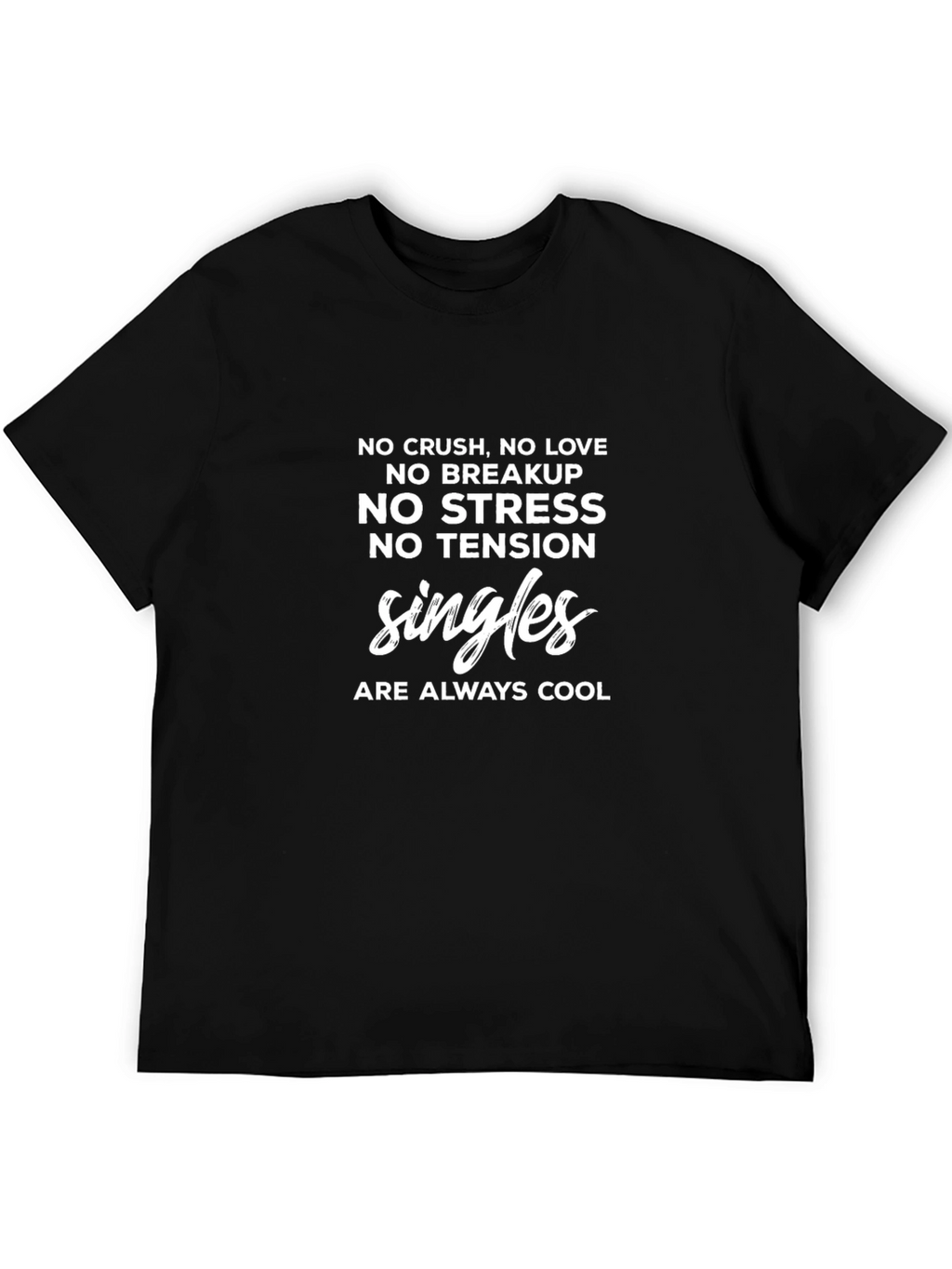Single & Cool Graphic T-Shirt