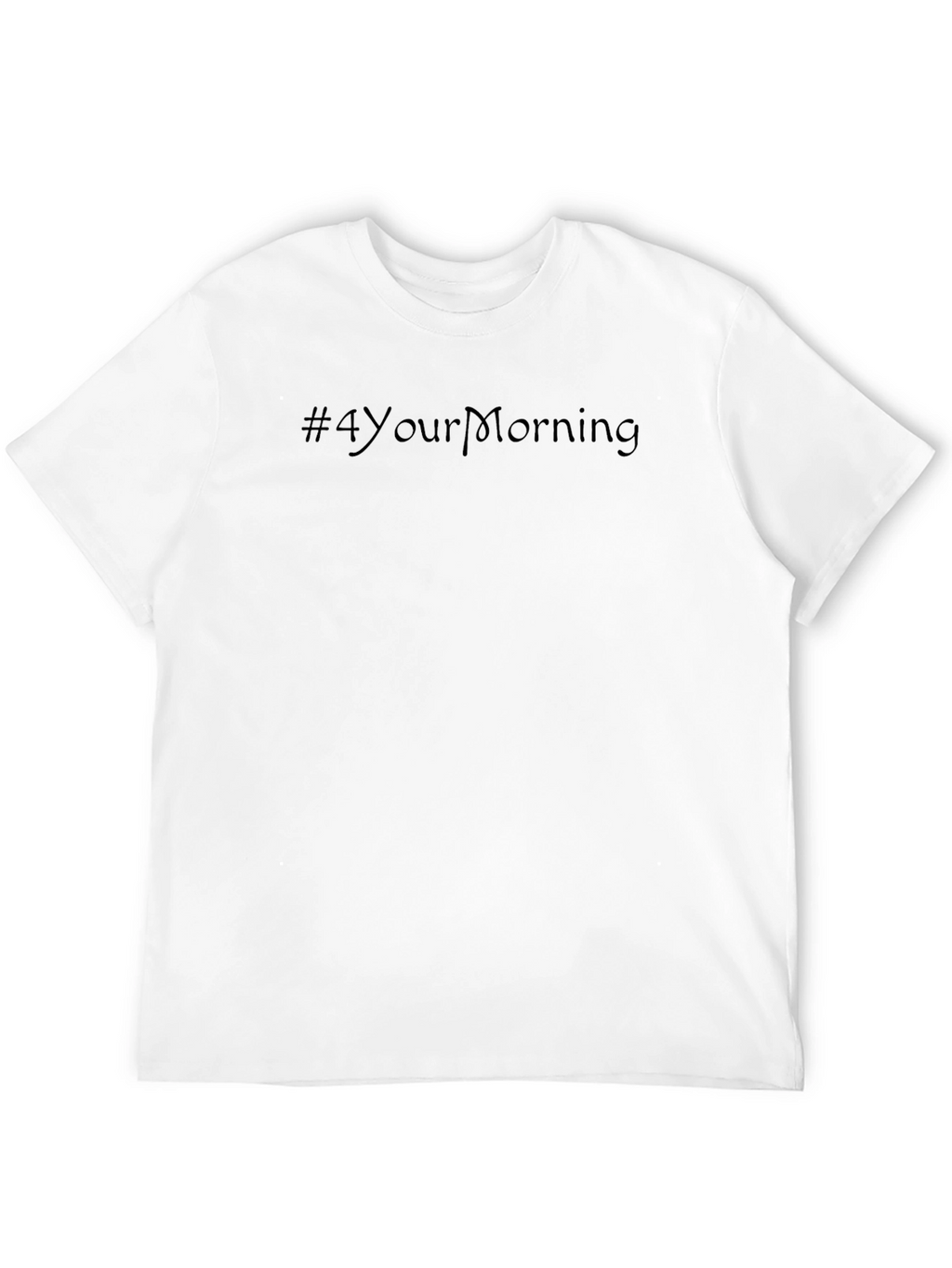 Mens Black Tee - #4YourMorning