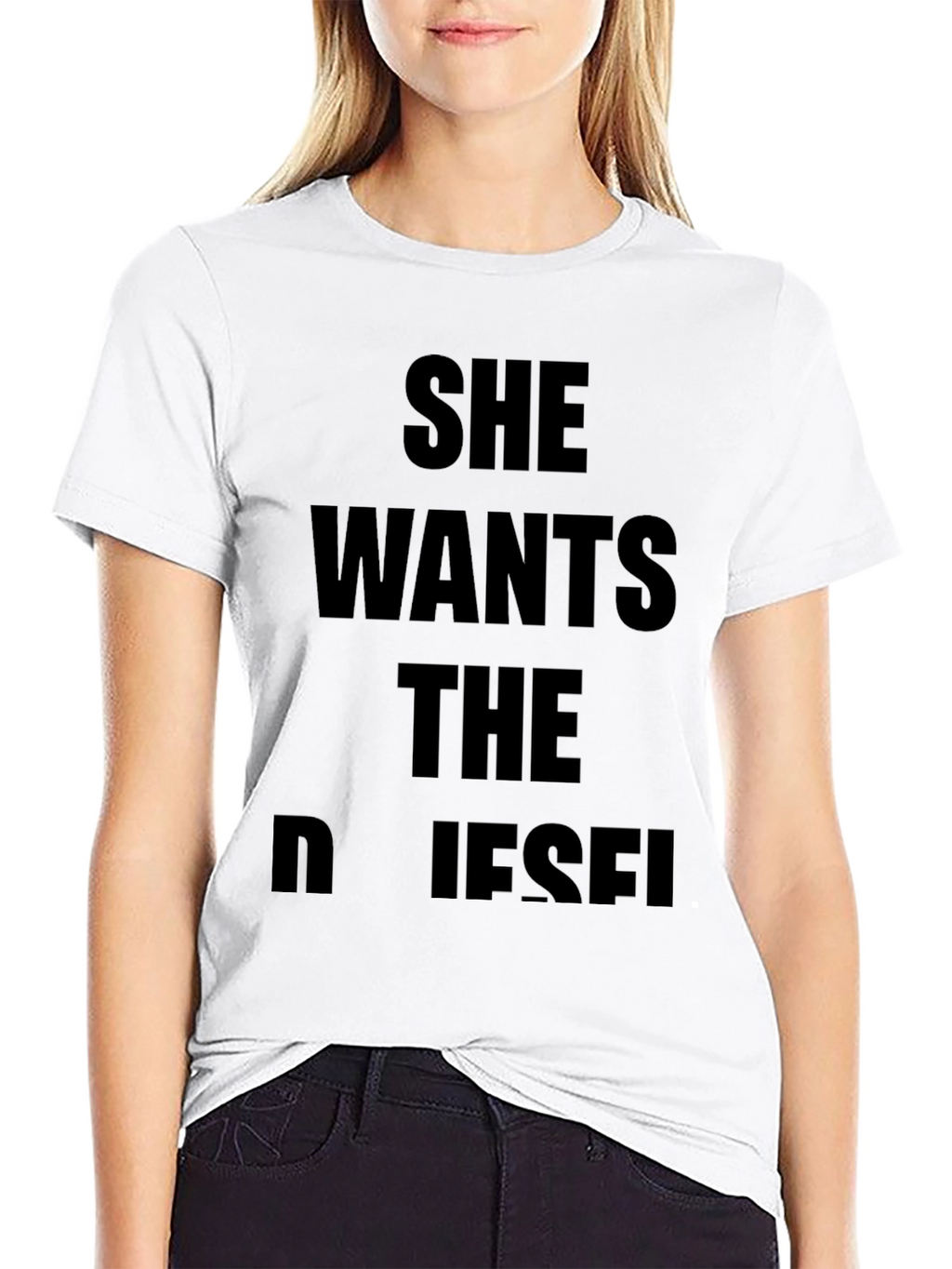 She Wants The Diesel T-Shirt - Bold Statement Tee