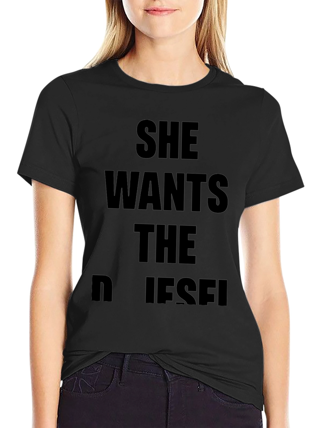 She Wants The Diesel T-Shirt - Bold Statement Tee