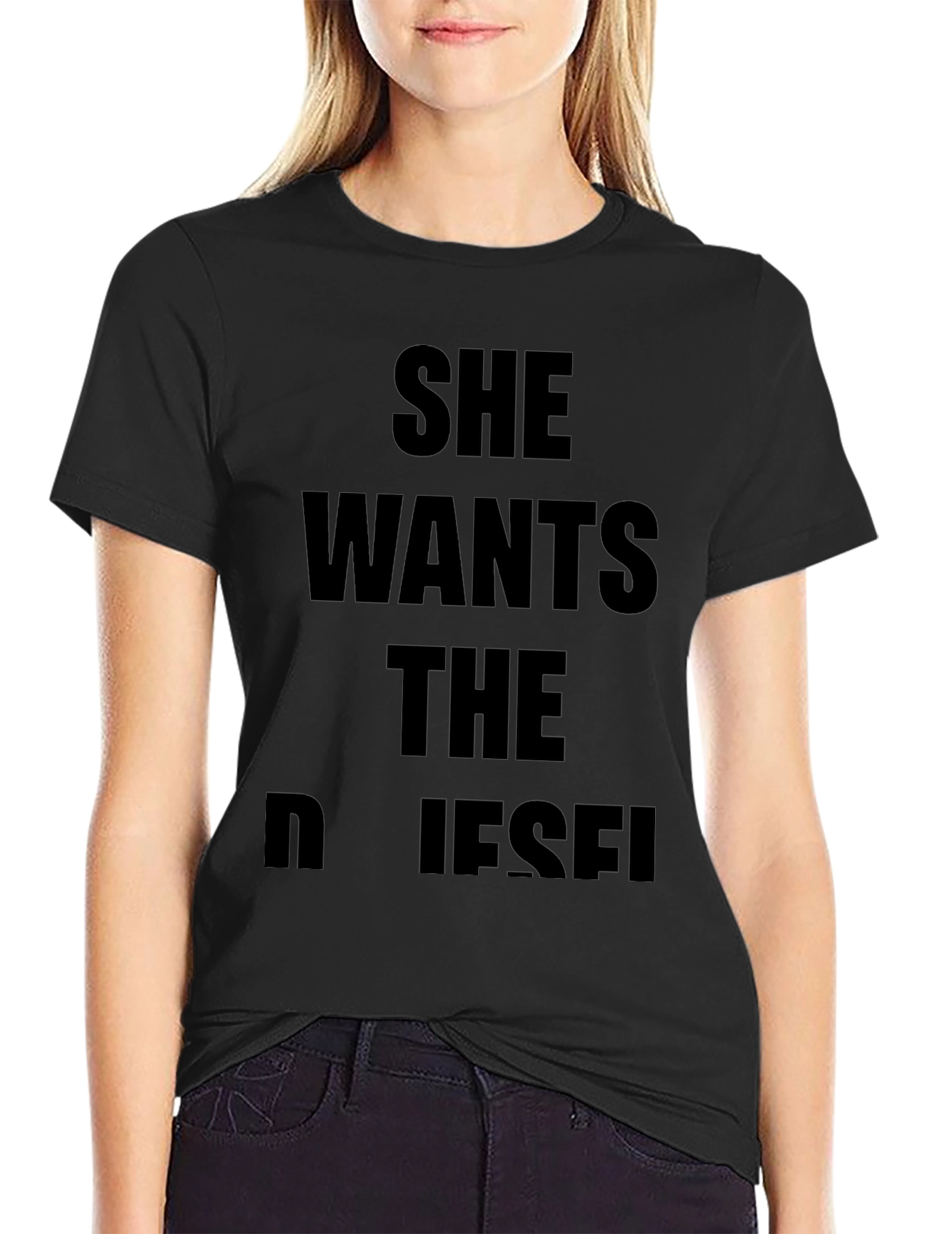 She Wants The Diesel T-Shirt - Bold Statement Tee