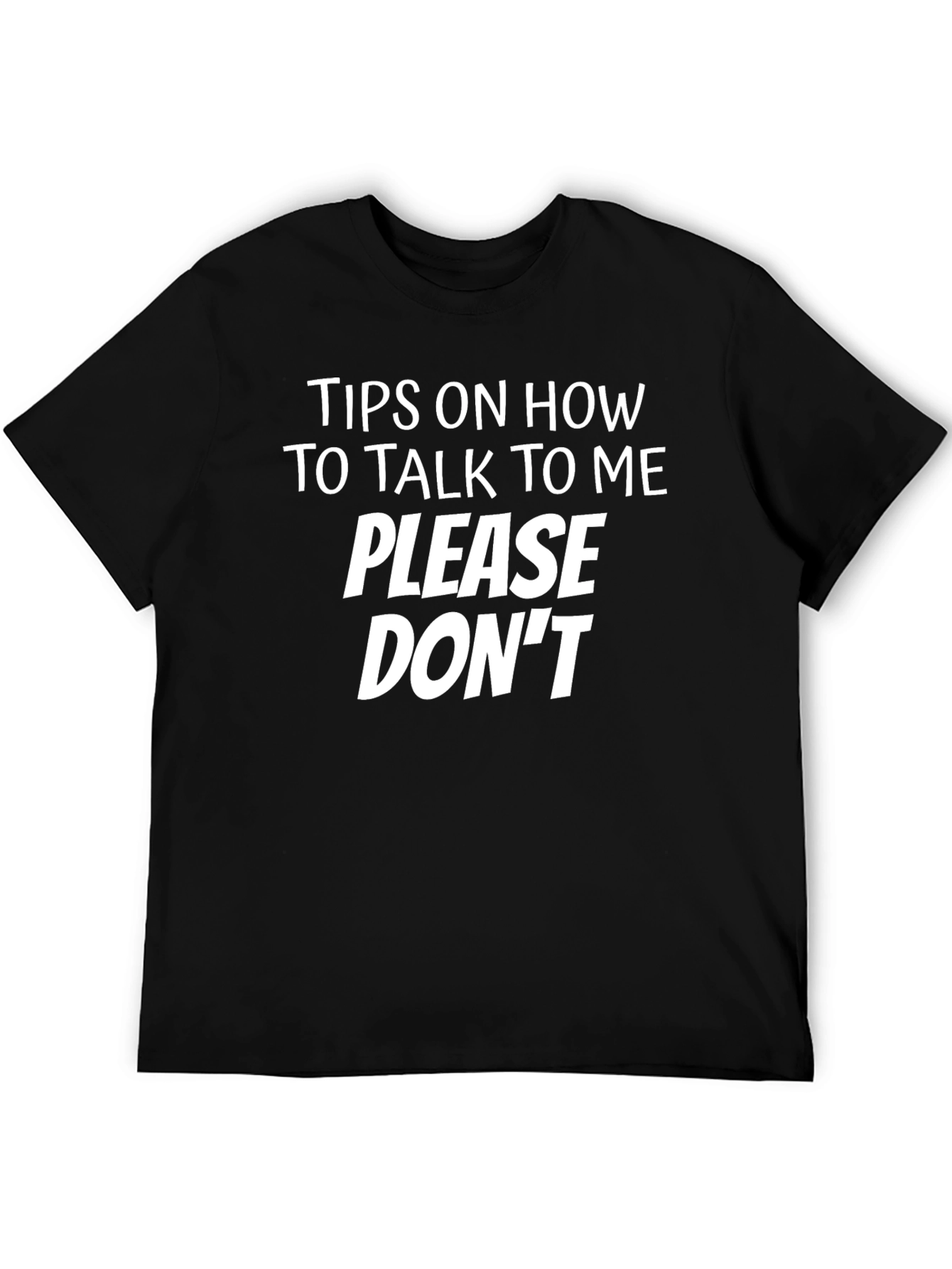 Funny Please Dont Graphic T-Shirt