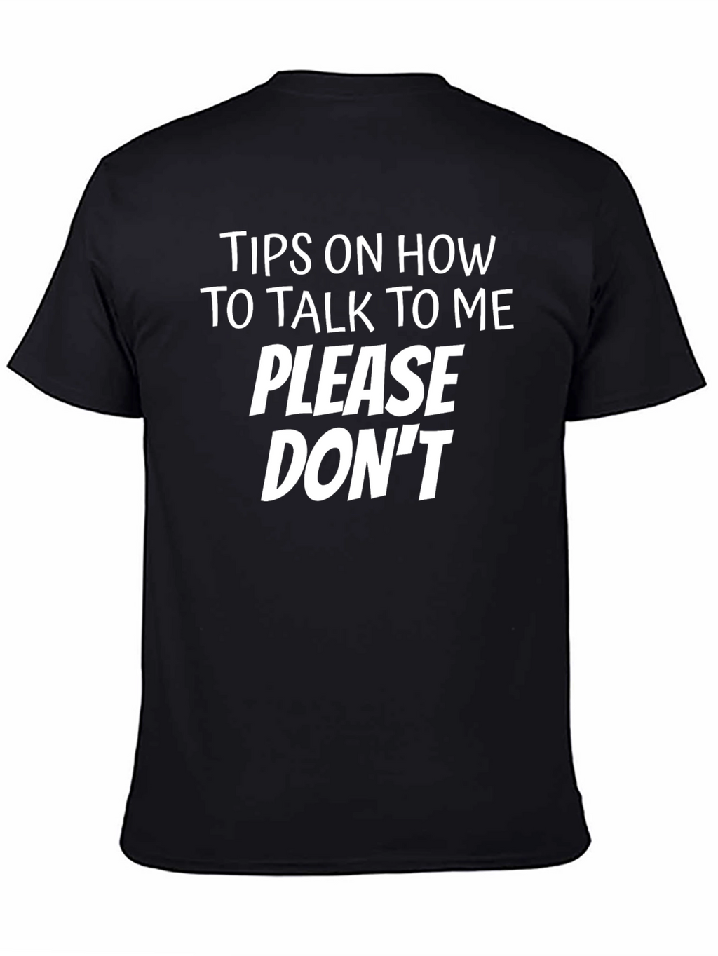Funny Please Dont Graphic T-Shirt