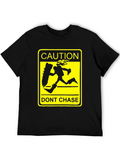Caution Dont Chase Black T-Shirt