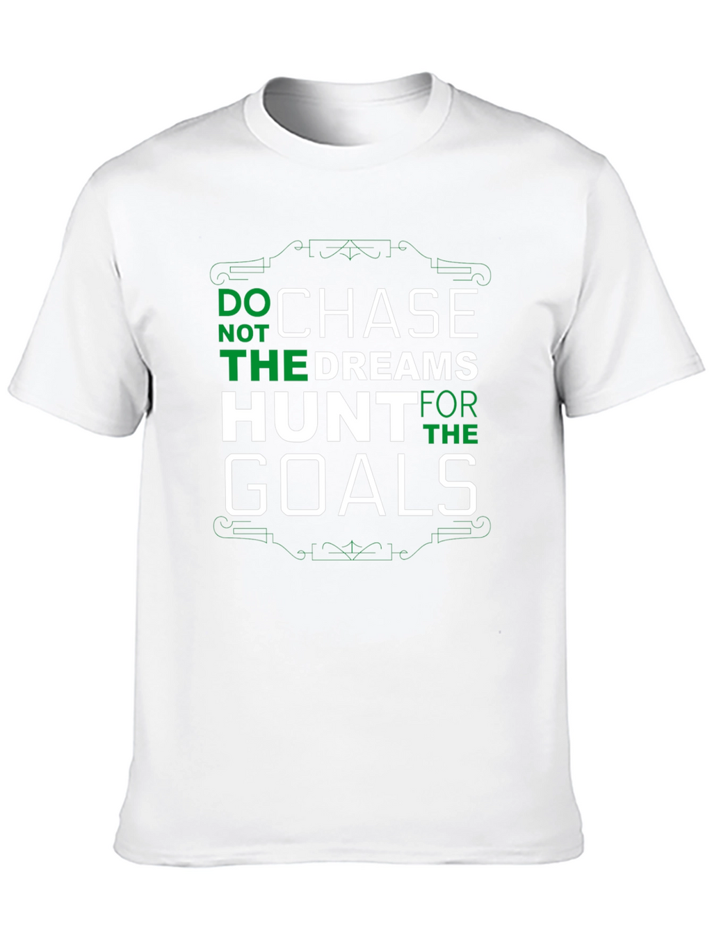 Chase Dreams Hunt Goals Graphic T-Shirt