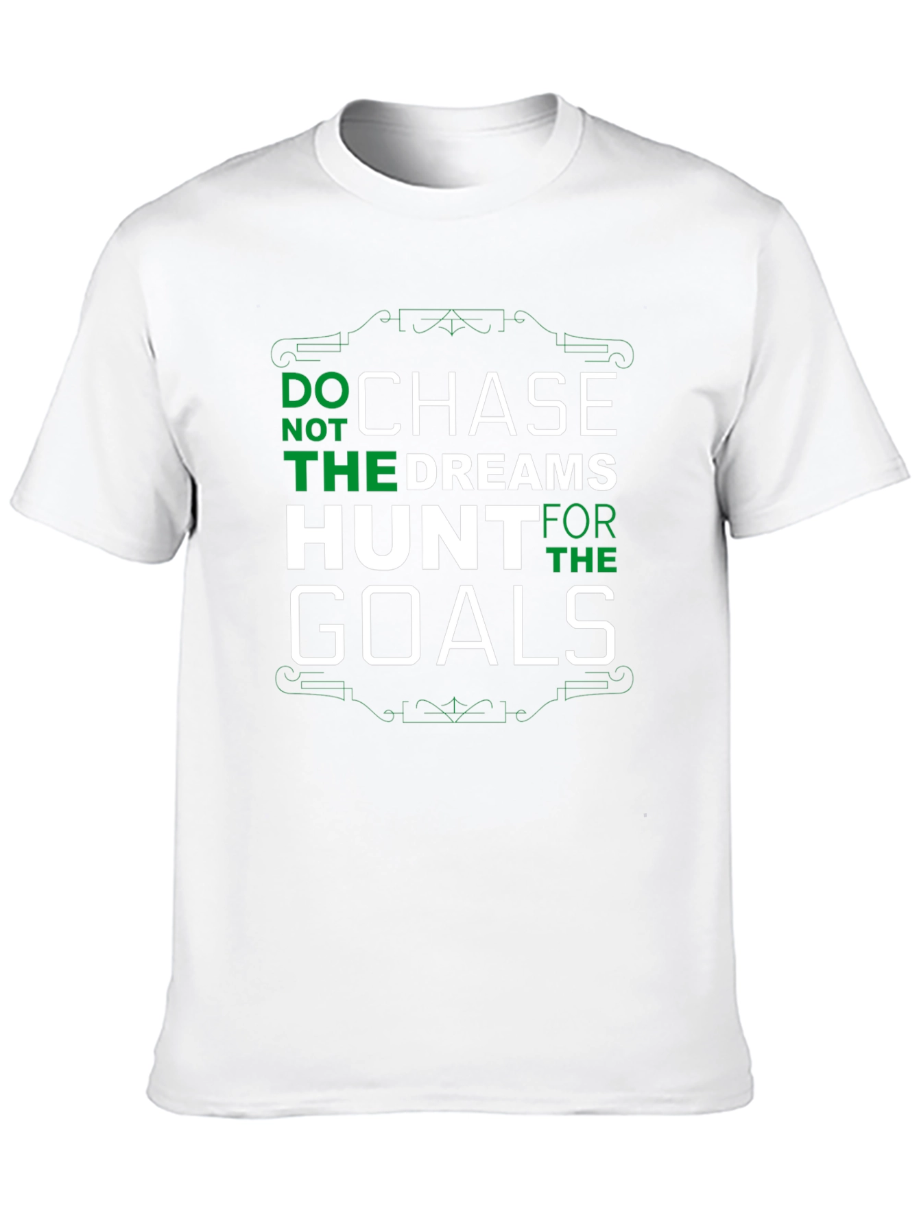 Chase Dreams Hunt Goals Graphic T-Shirt