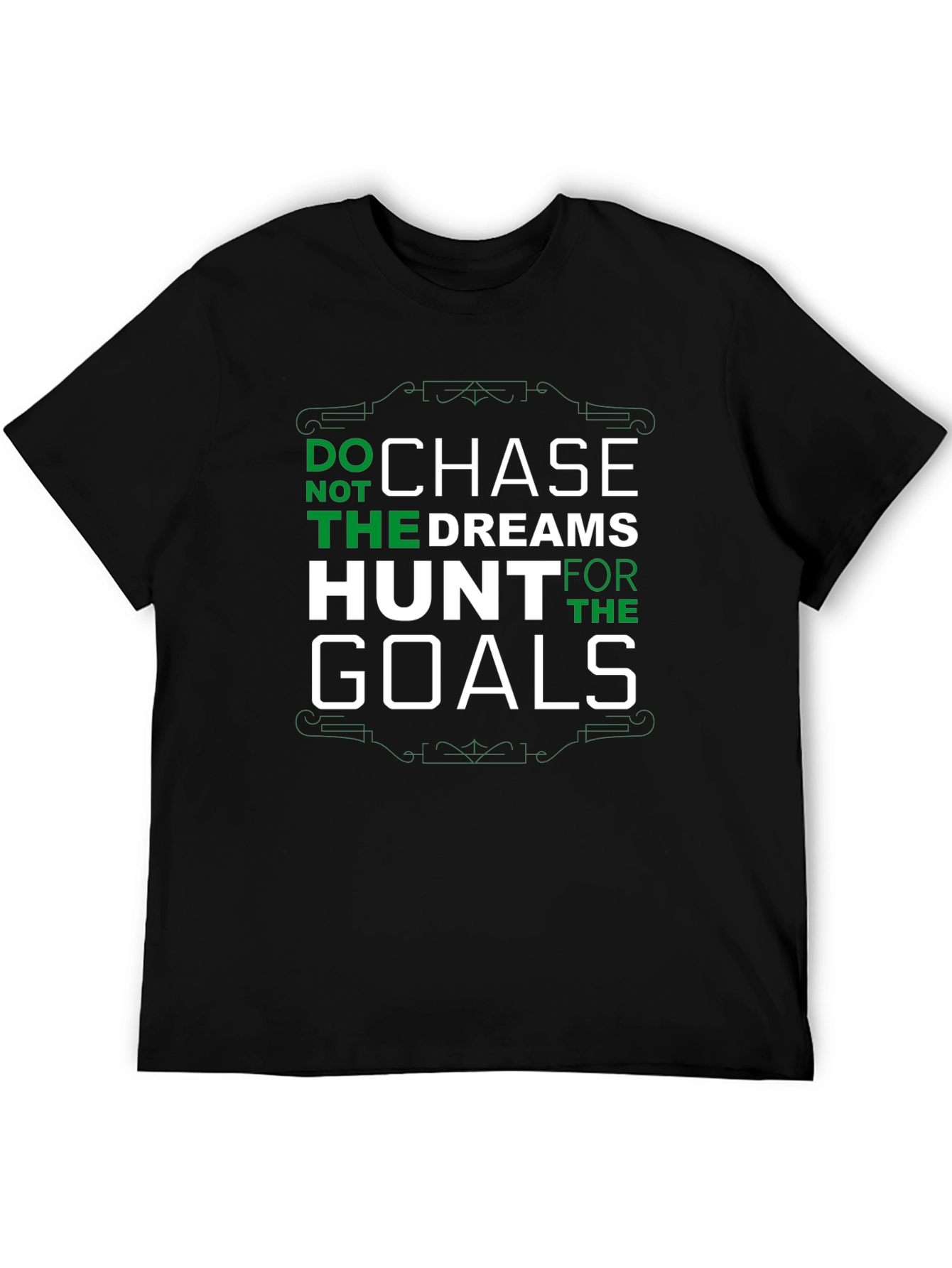 Chase Dreams Hunt Goals Graphic T-Shirt