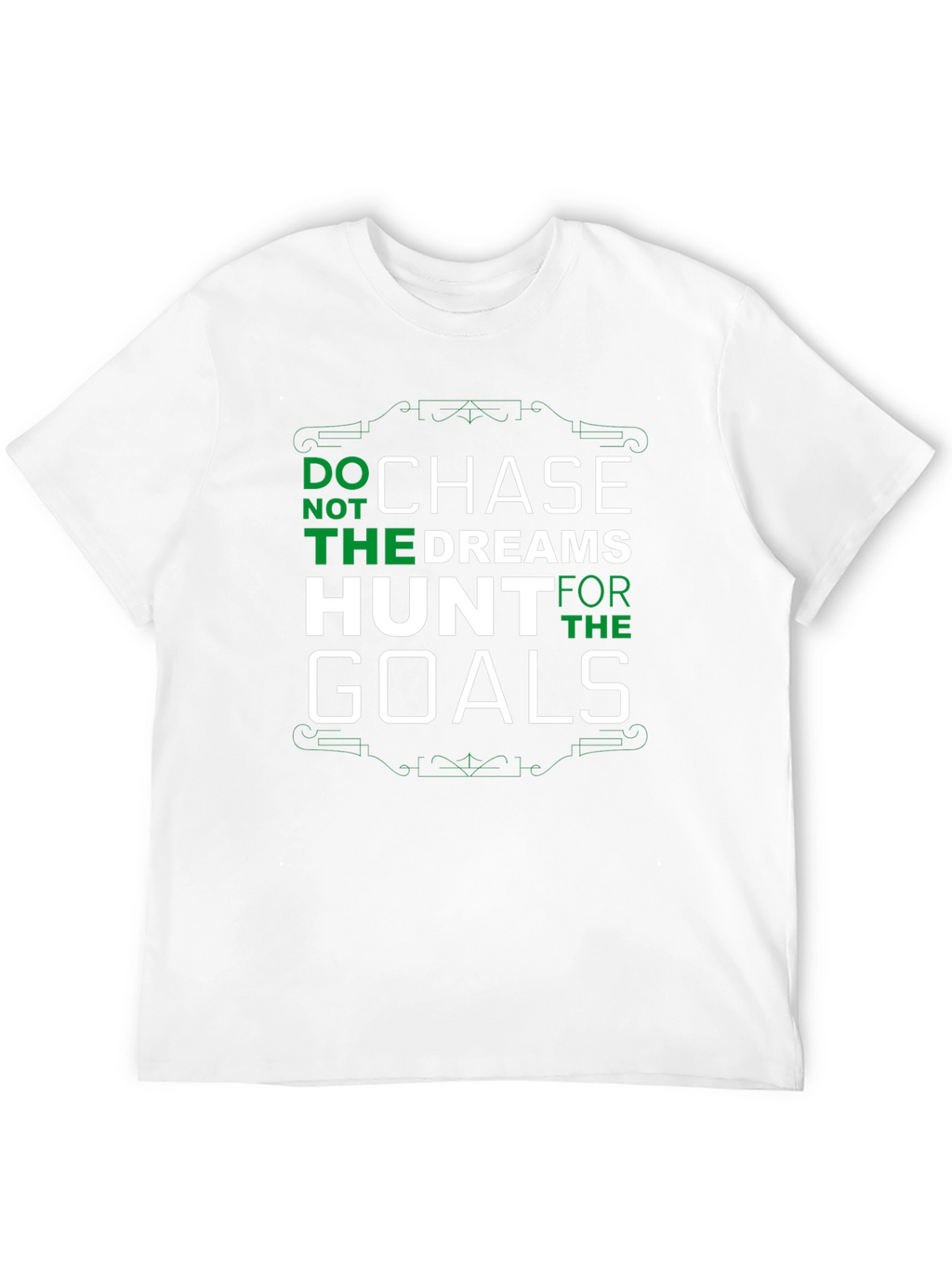 Chase Dreams Hunt Goals Graphic T-Shirt