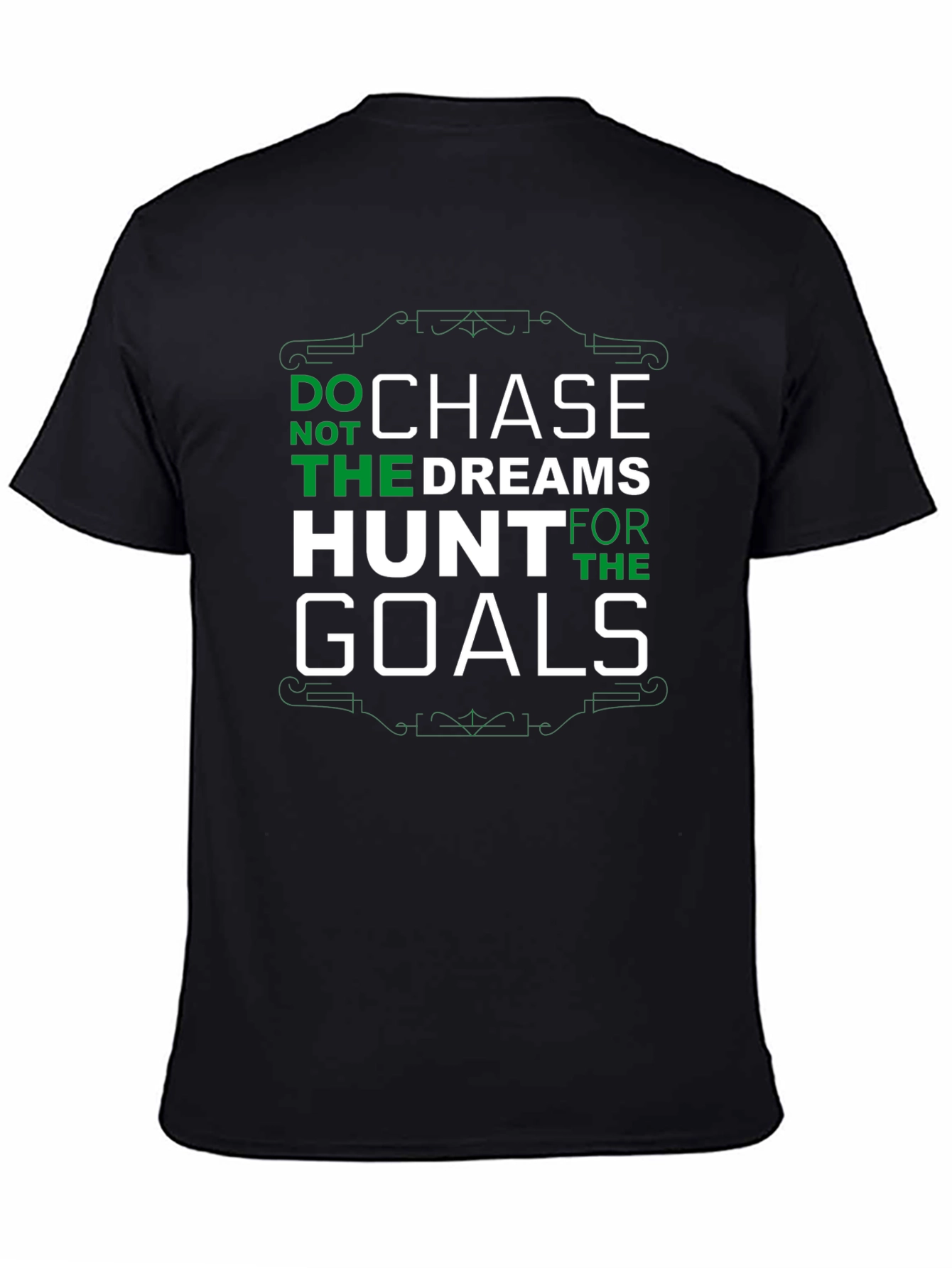 Chase Dreams Hunt Goals Graphic T-Shirt