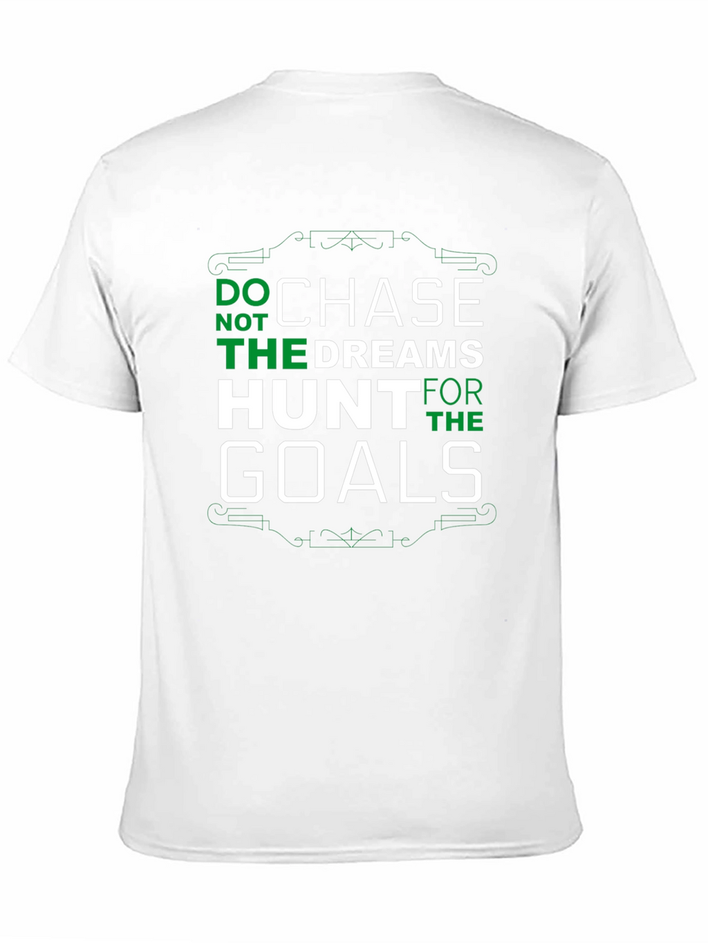 Chase Dreams Hunt Goals Graphic T-Shirt