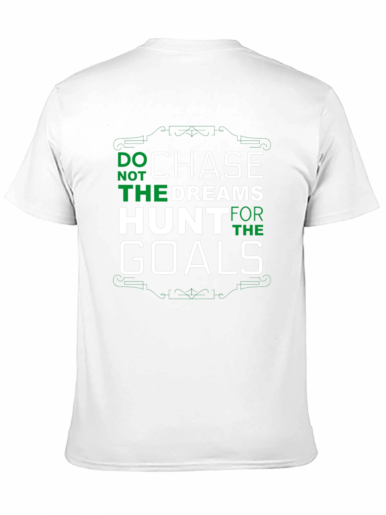 Chase Dreams Hunt Goals Graphic T-Shirt