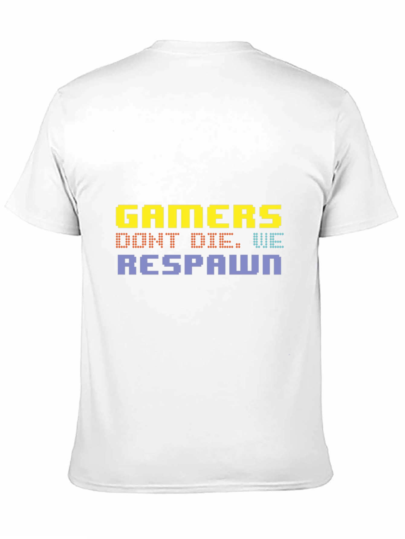 Gamers Dont Die We Respawn Graphic T-Shirt