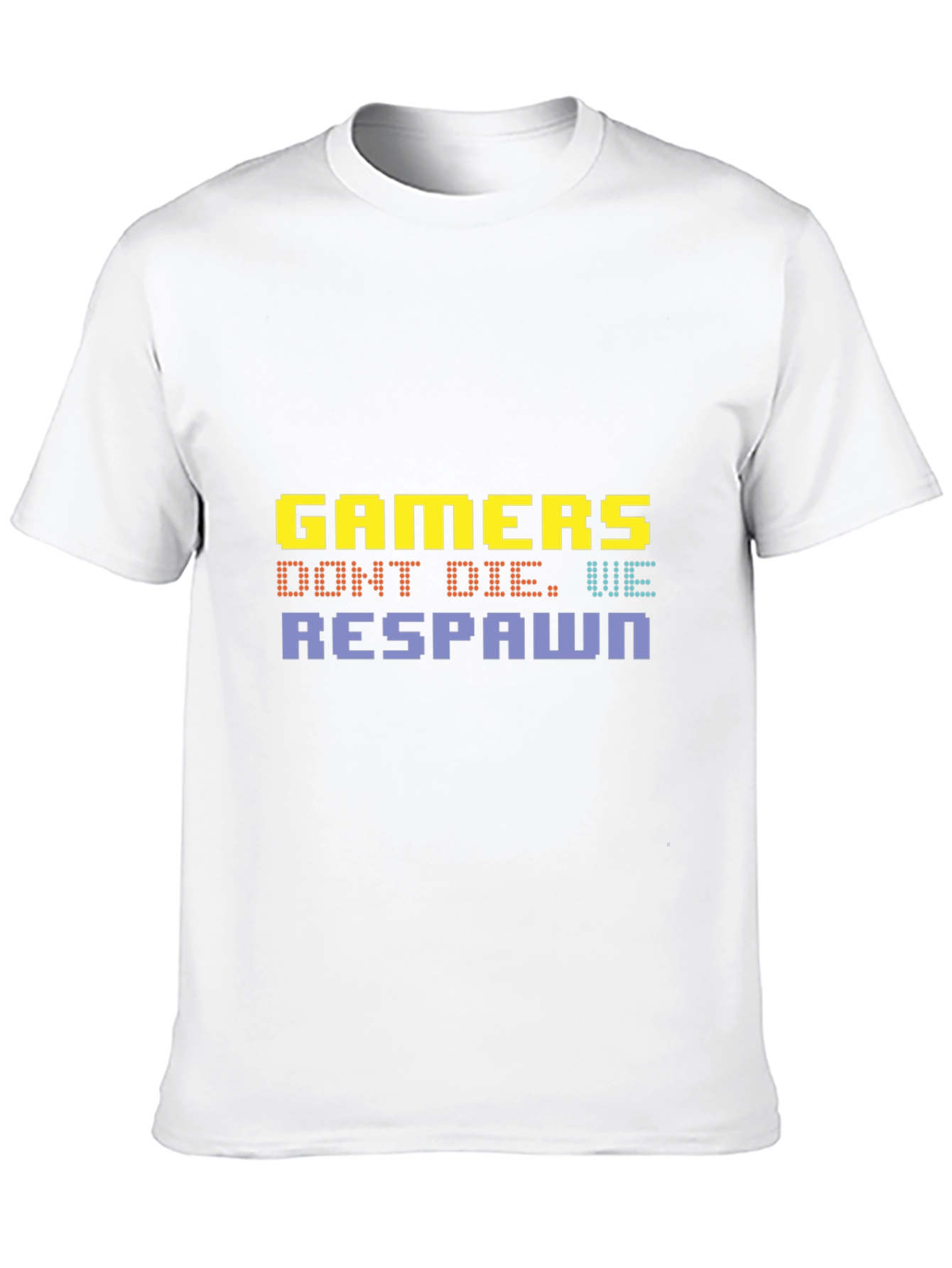 Gamers Dont Die We Respawn Graphic T-Shirt