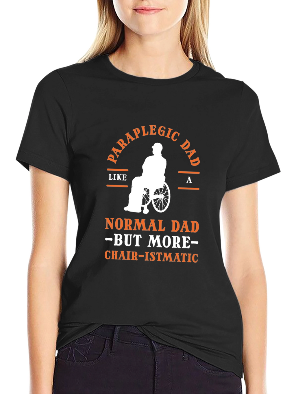Paraplegic Dad T-Shirt - Chair-ismatic Tee