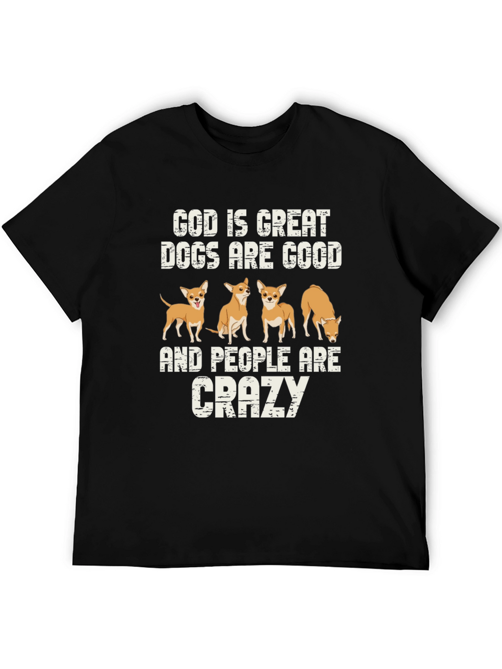 God is Great Dogs are Good T-Shirt