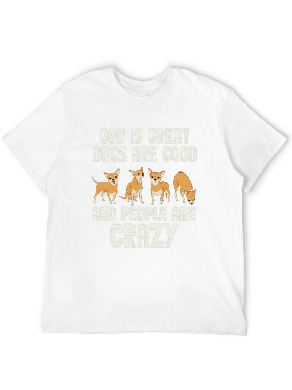 God is Great Dogs are Good T-Shirt