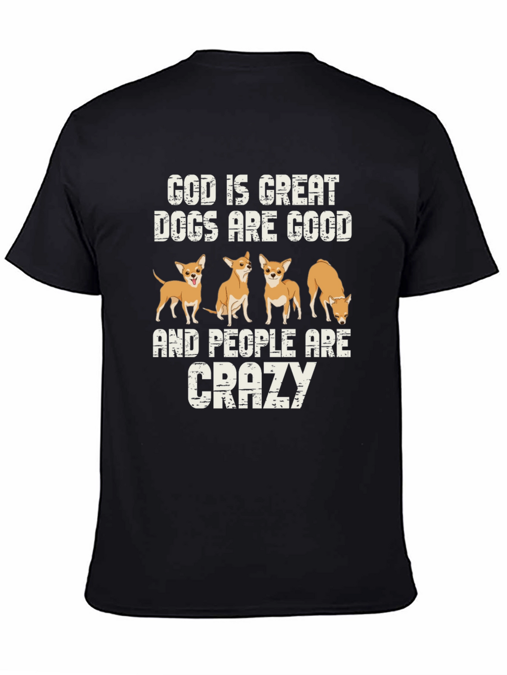 God is Great Dogs are Good T-Shirt