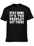 Stay Home T-Shirt - Funny People Avoidance Tee