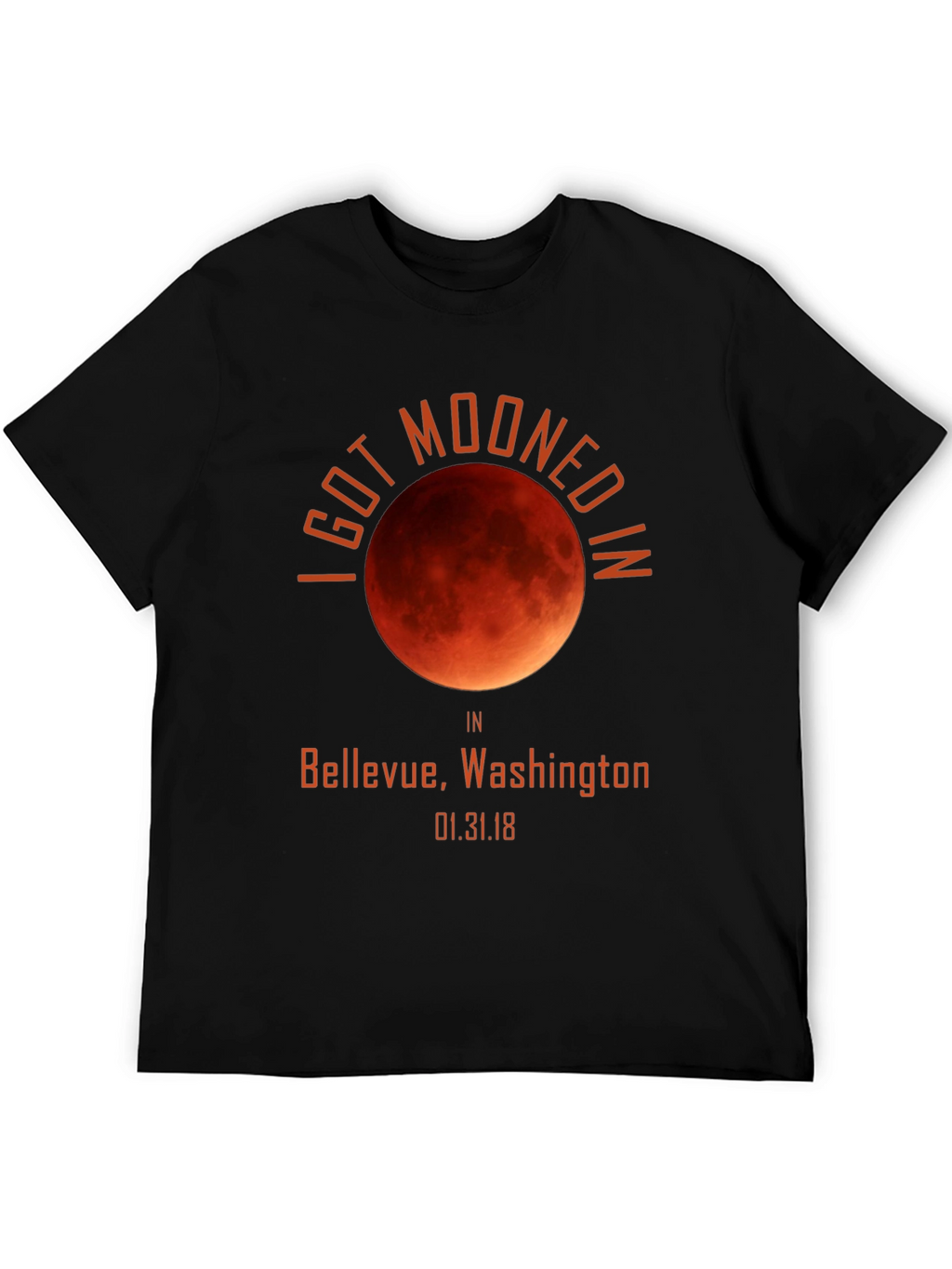I Got Mooned in Bellevue T-Shirt Lunar Eclipse Souvenir
