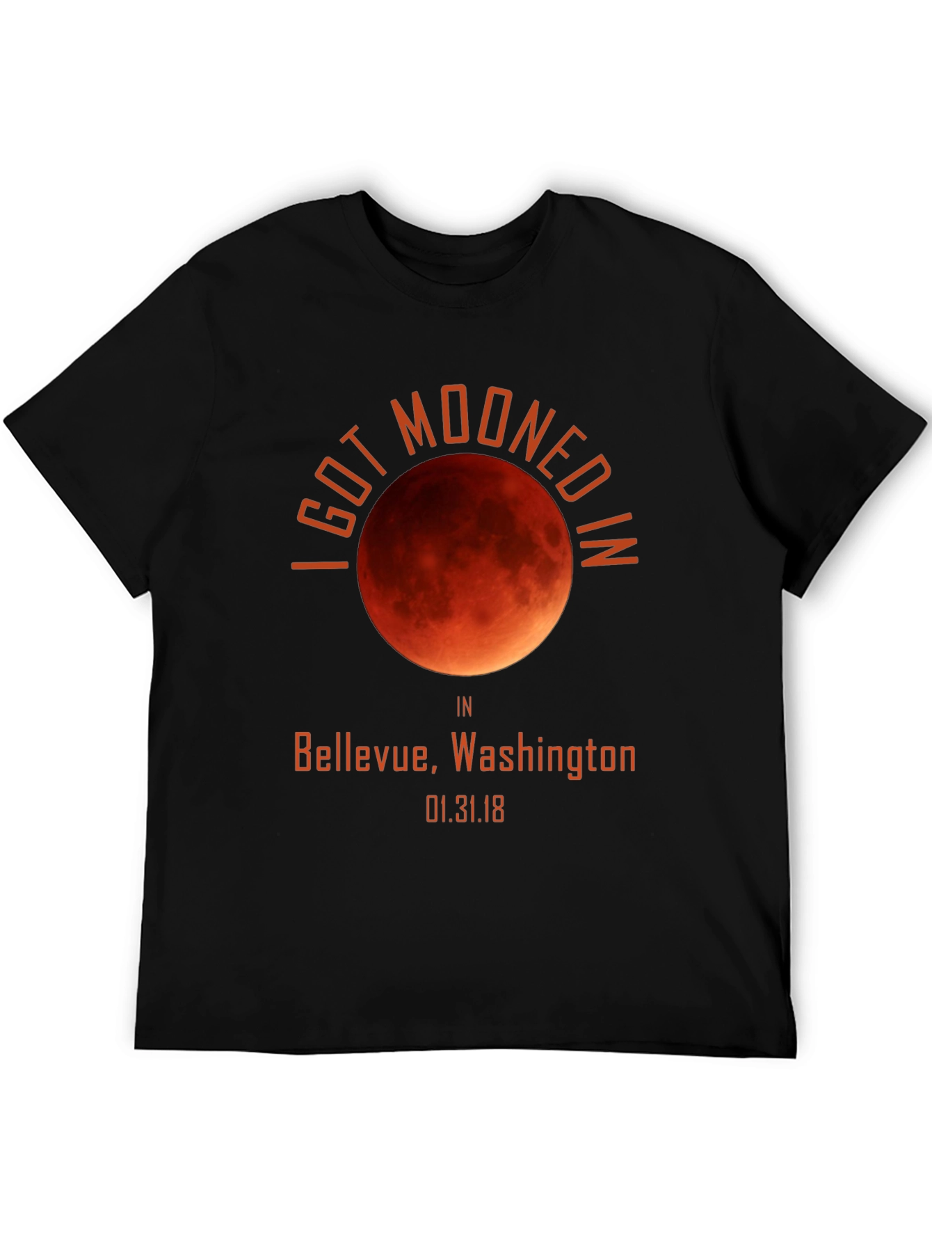 I Got Mooned in Bellevue T-Shirt Lunar Eclipse Souvenir