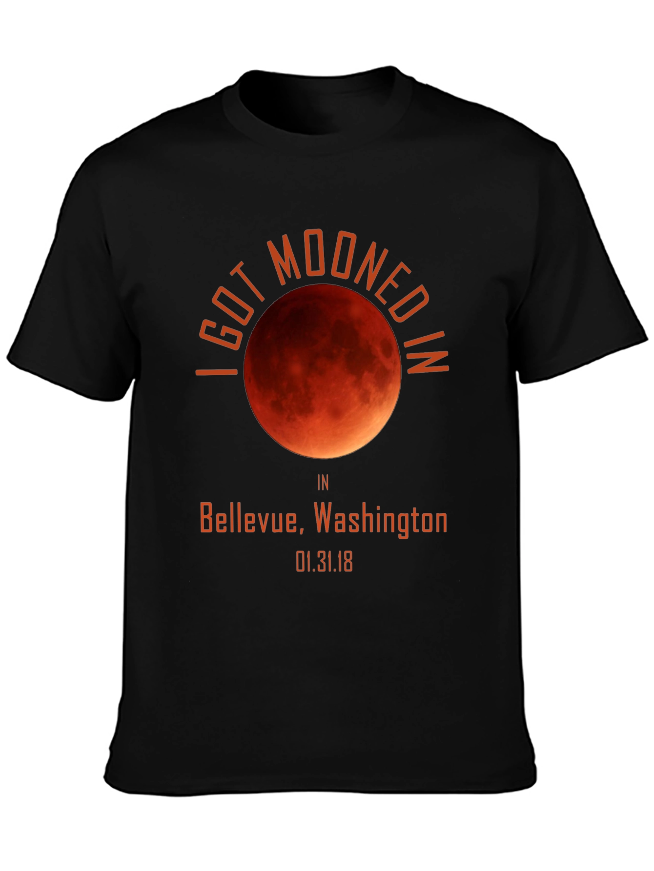 I Got Mooned in Bellevue T-Shirt Lunar Eclipse Souvenir