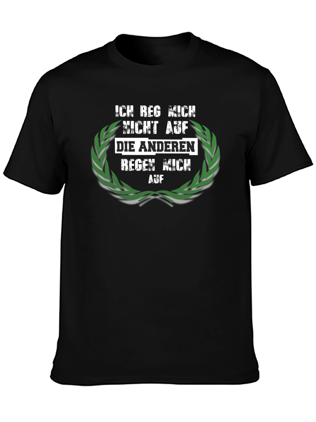 Ich Reg Mich Nicht Auf T-Shirt