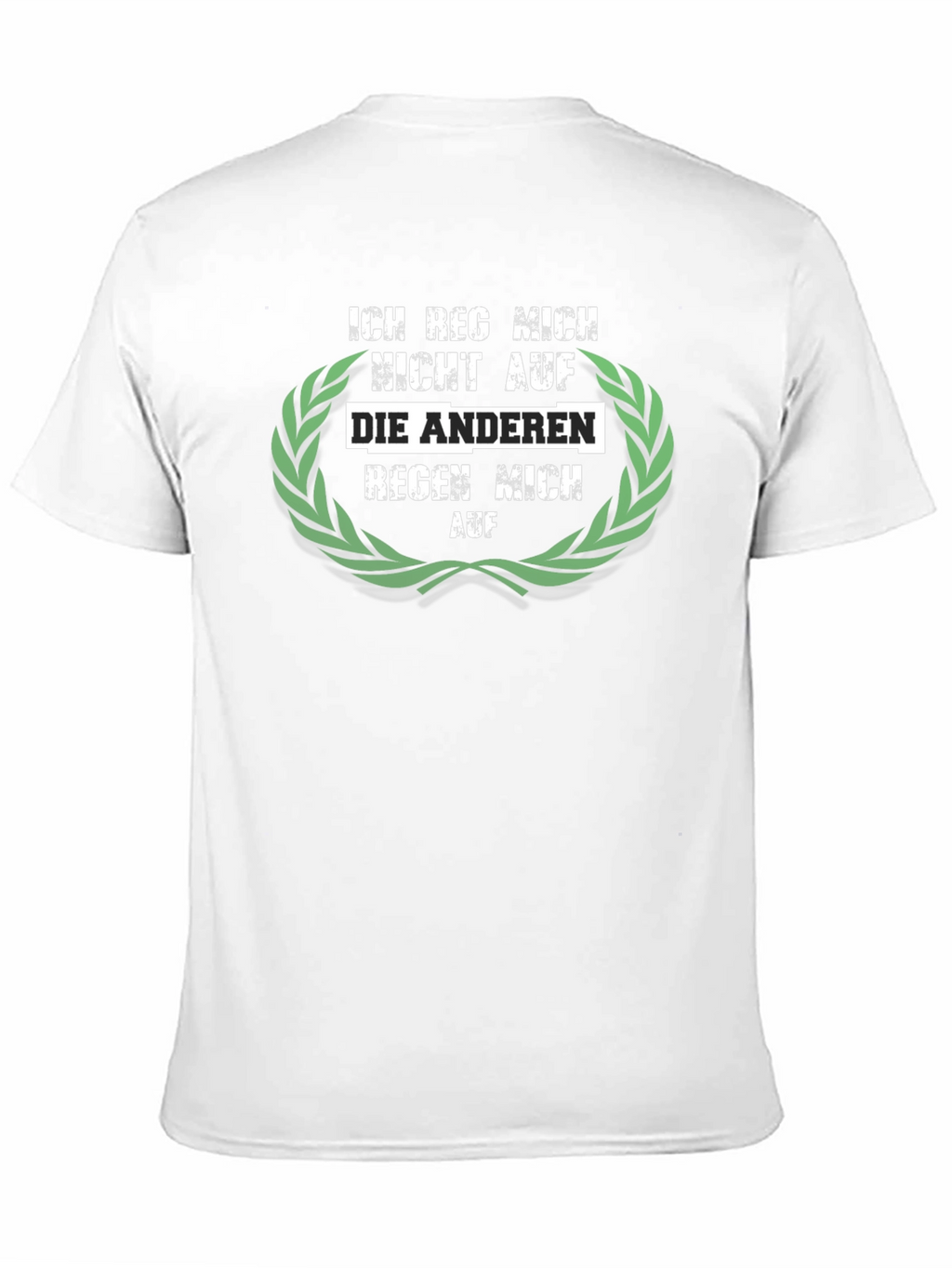 Ich Reg Mich Nicht Auf T-Shirt