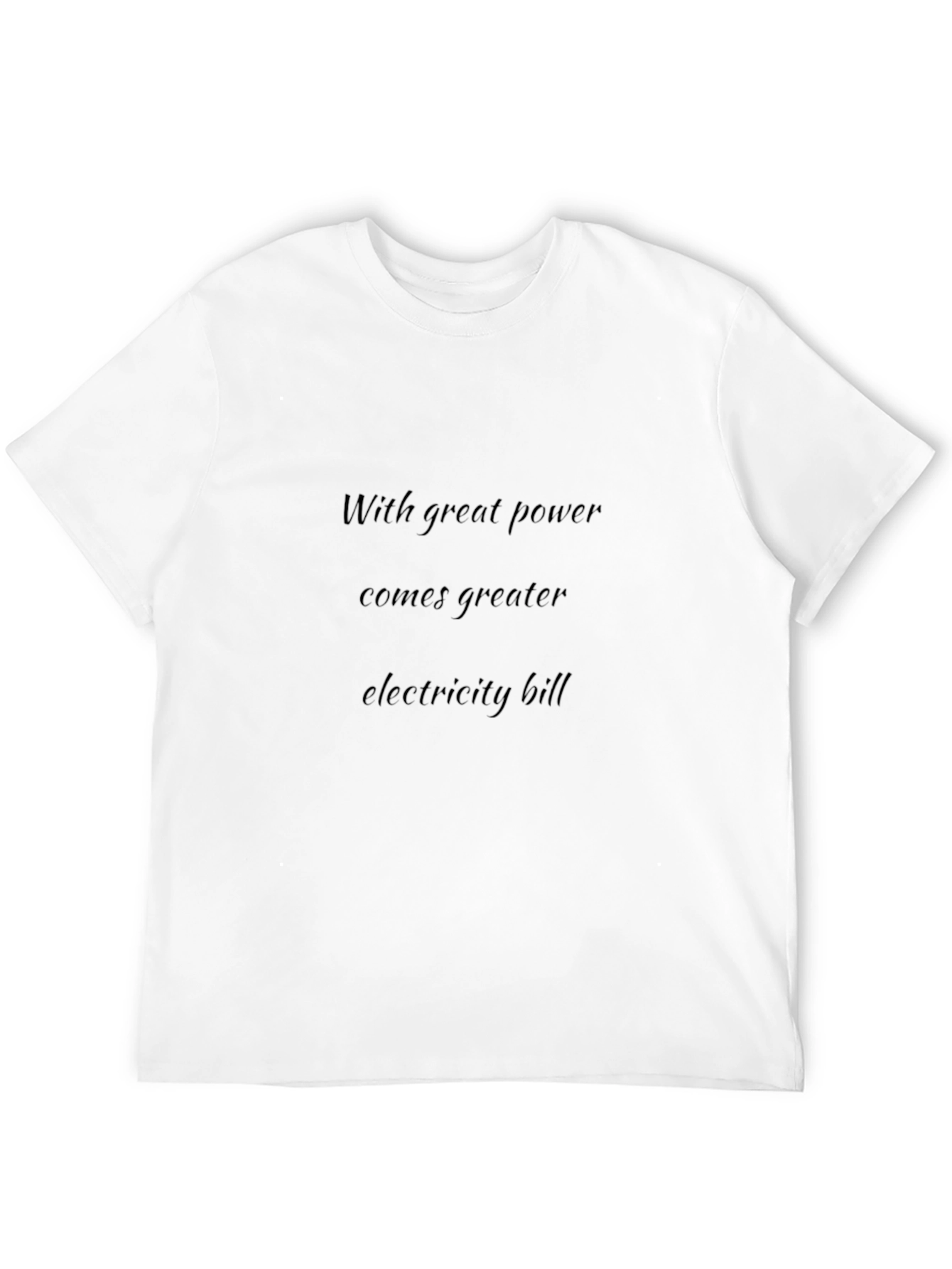 Funny Power Bill T-Shirt - Great Gift Idea