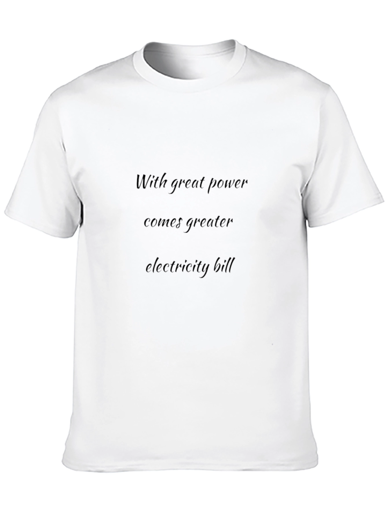 Funny Power Bill T-Shirt - Great Gift Idea