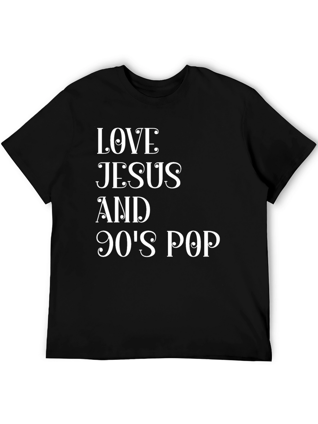 Love Jesus and 90s Pop T-Shirt