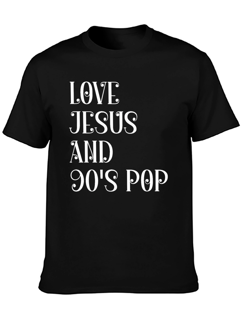 Love Jesus and 90s Pop T-Shirt
