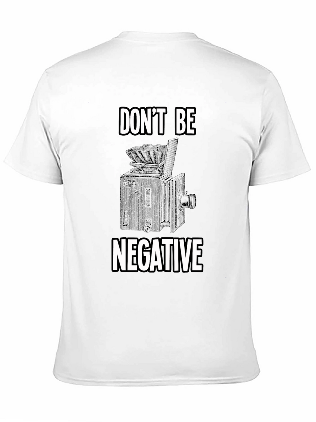 Dont Be Negative Camera Graphic T-Shirt