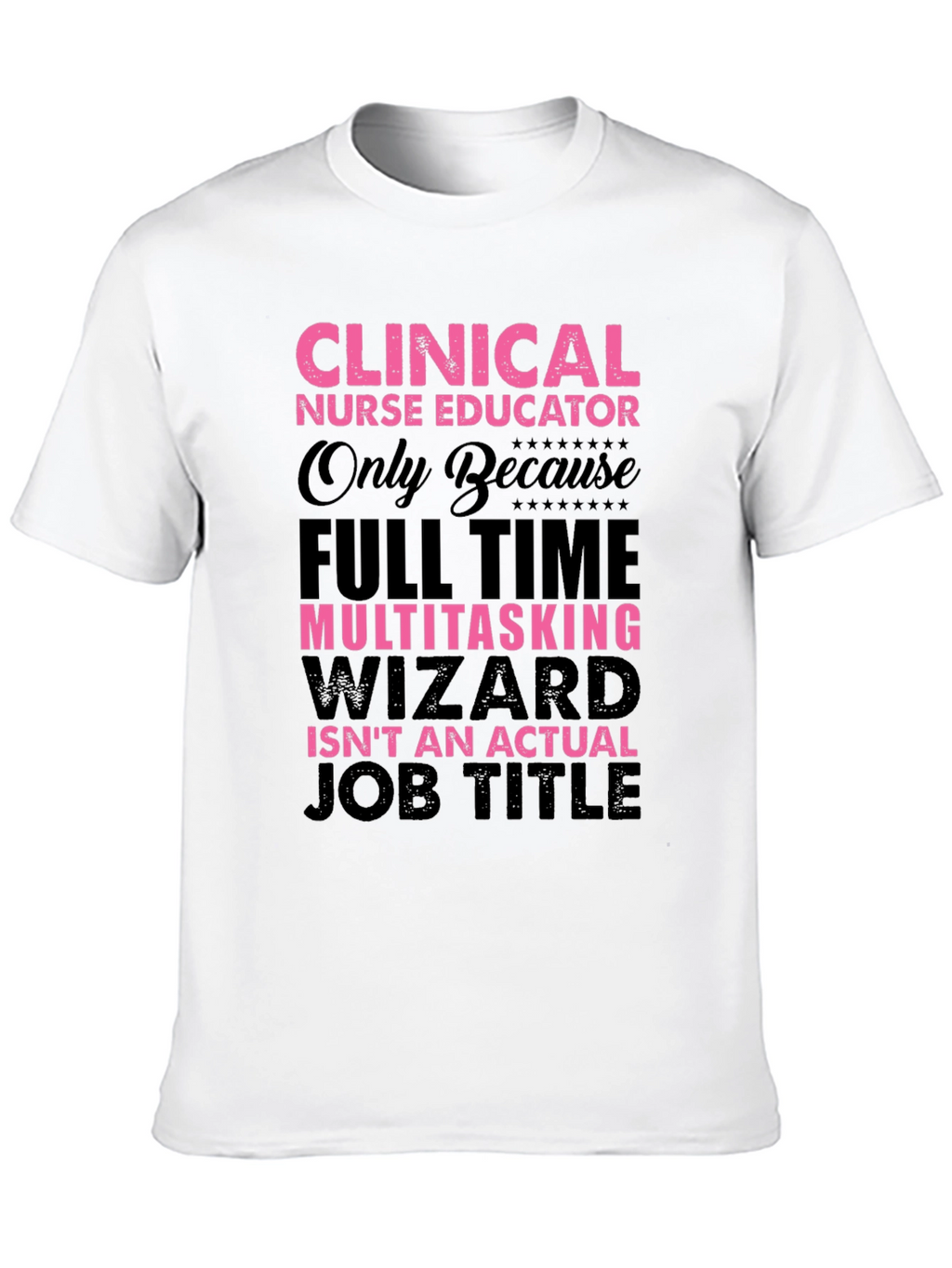 Clinical Nurse Educator T-Shirt