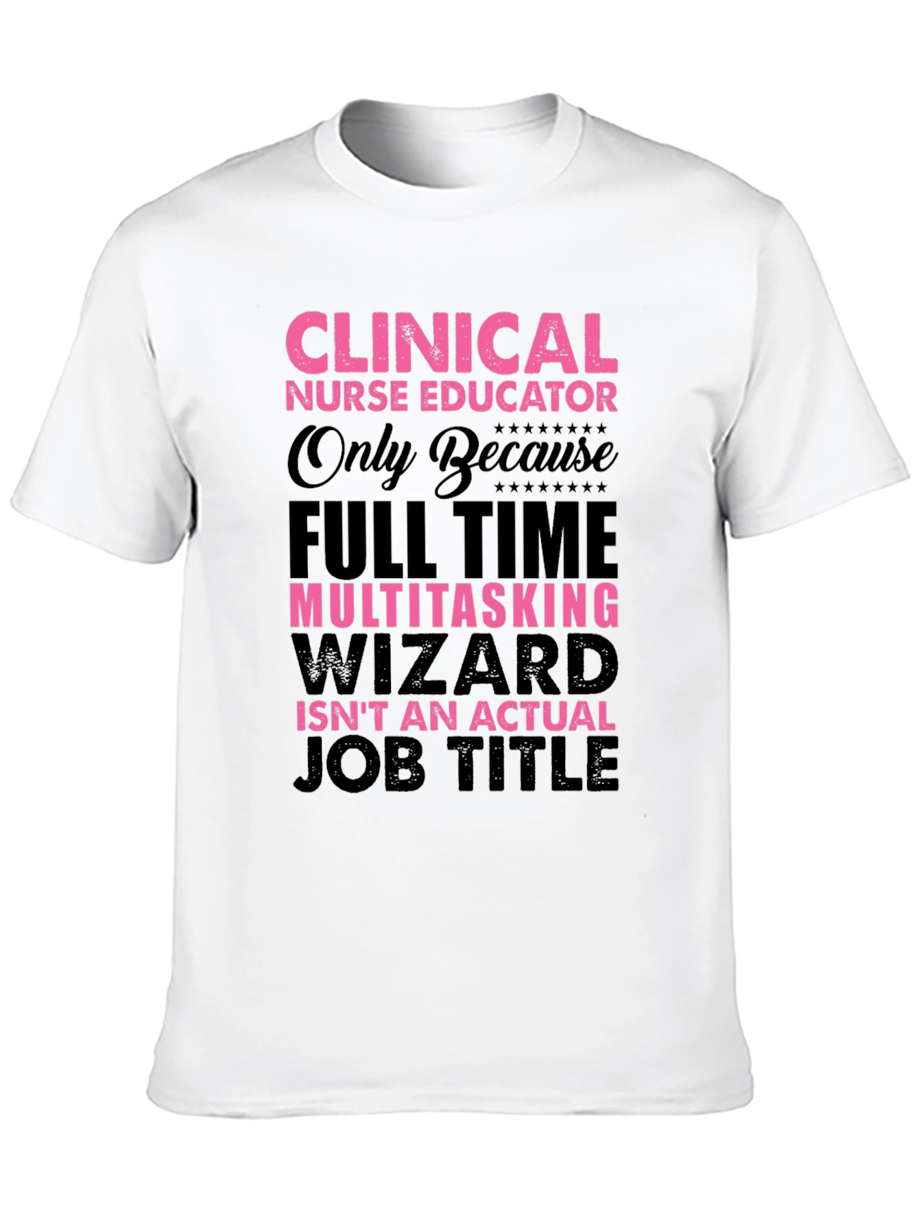 Clinical Nurse Educator T-Shirt