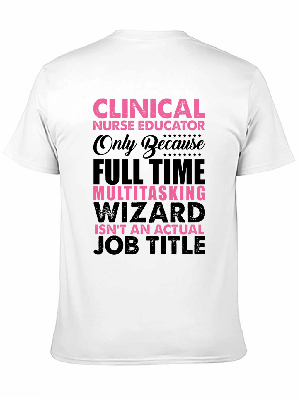 Clinical Nurse Educator T-Shirt