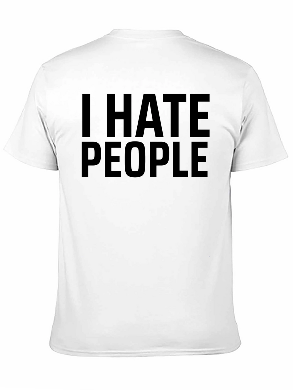 I Hate People T-Shirt - Bold Statement Tee