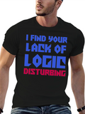 I Find Your Lack Of Logic Disturbing T-Shirt