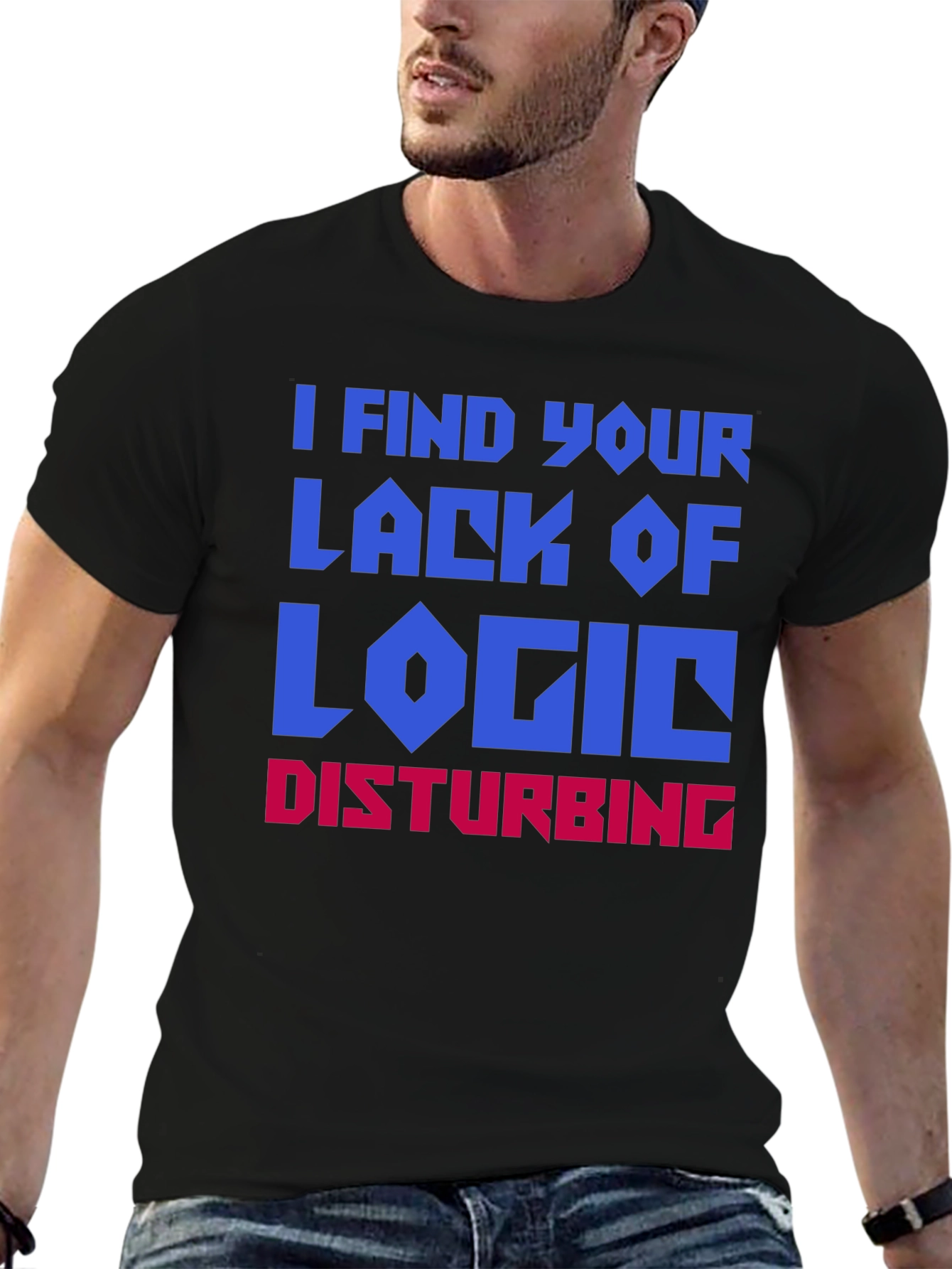I Find Your Lack Of Logic Disturbing T-Shirt