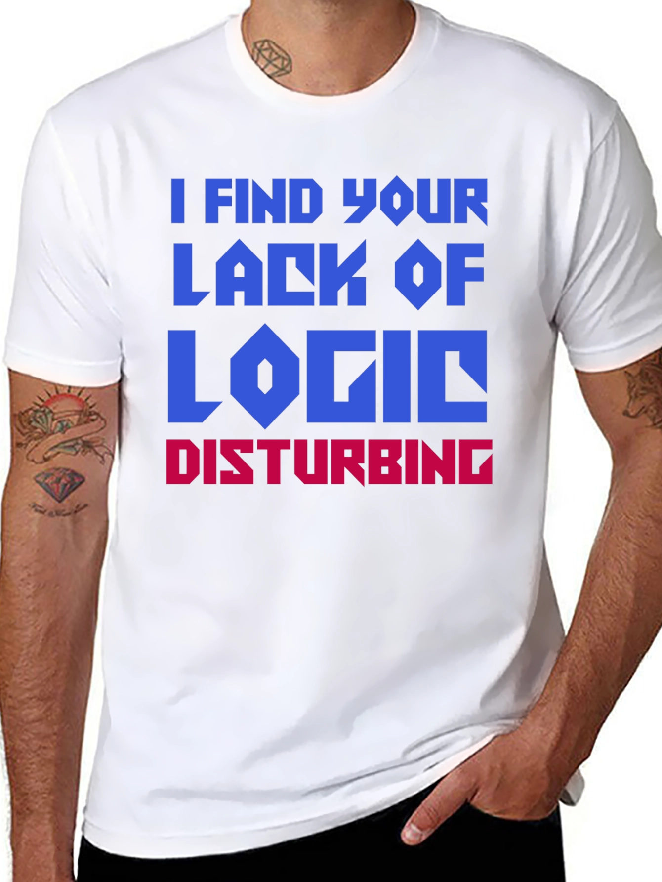 I Find Your Lack Of Logic Disturbing T-Shirt