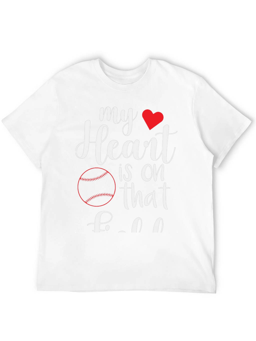 My Heart is On That Baseball T-Shirt