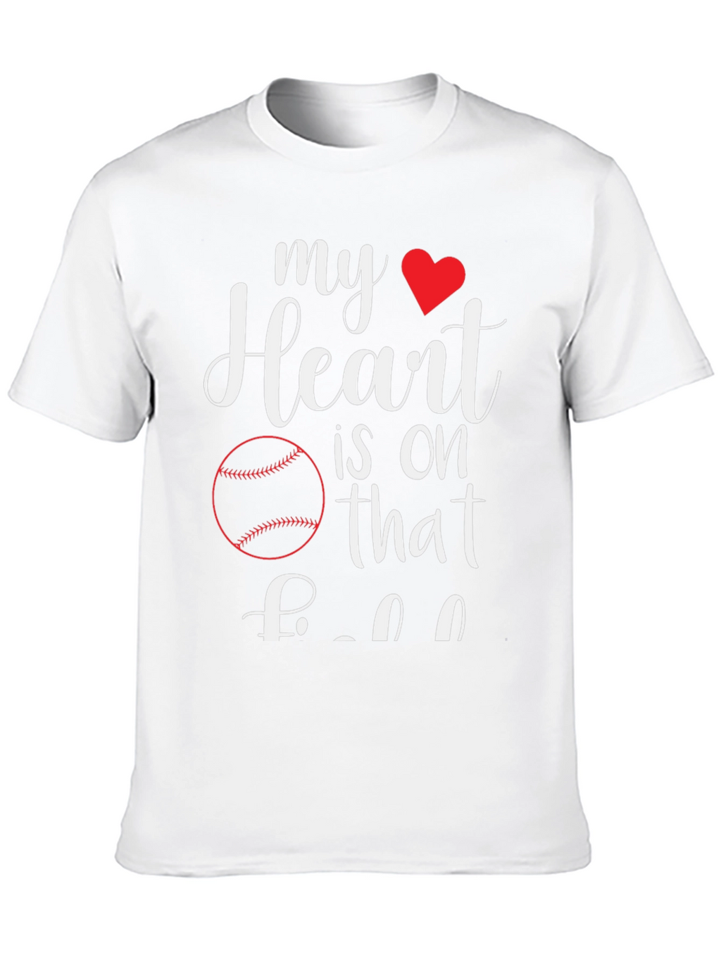 My Heart is On That Baseball T-Shirt