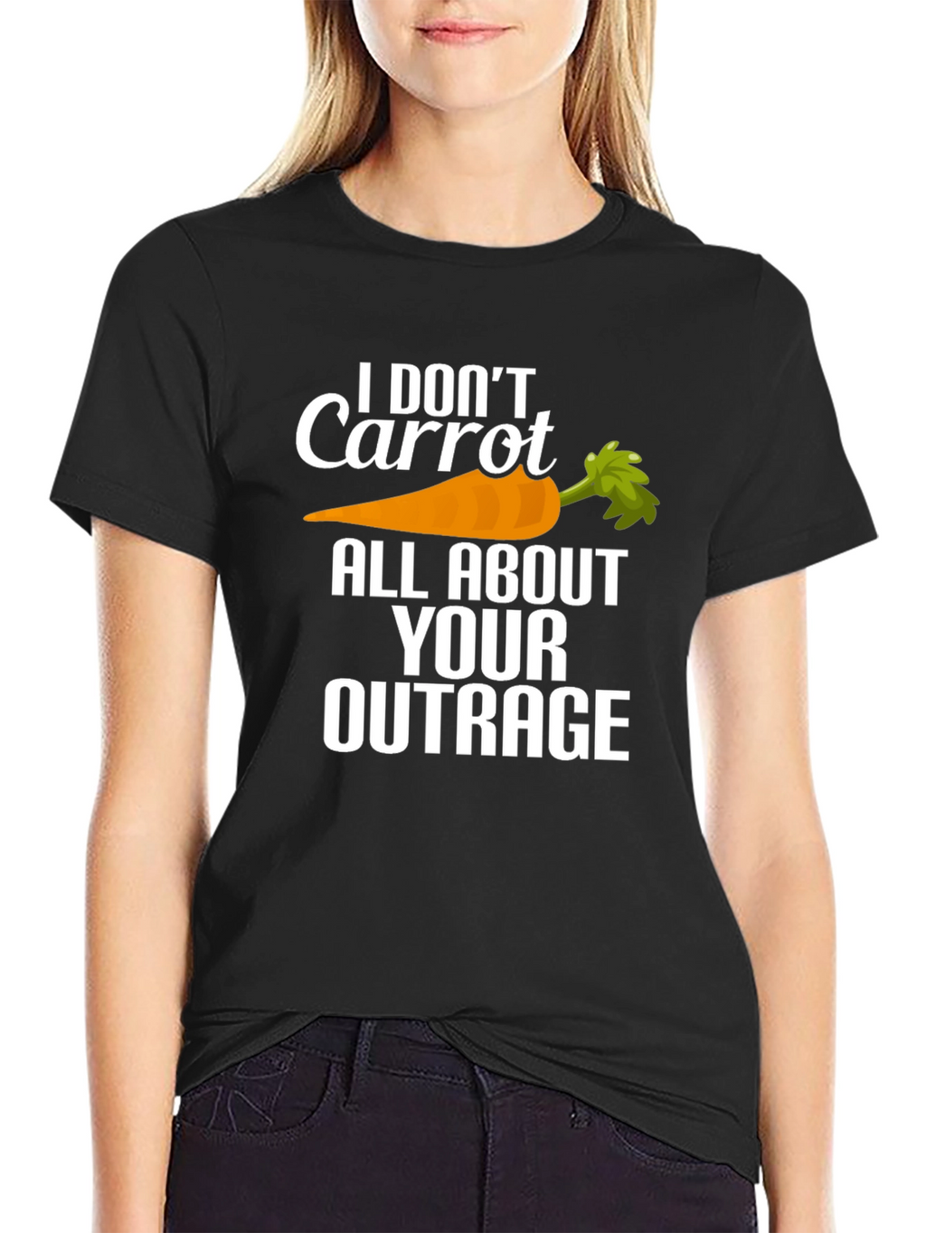I Dont Carrot All About Your Outrage T-Shirt