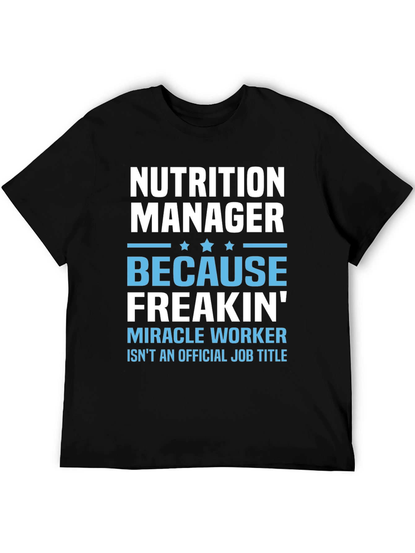 Nutrition Manager Funny T-Shirt