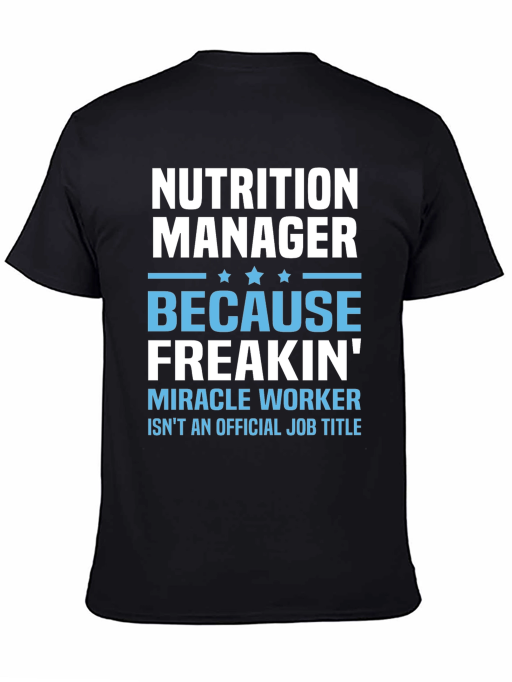 Nutrition Manager Funny T-Shirt
