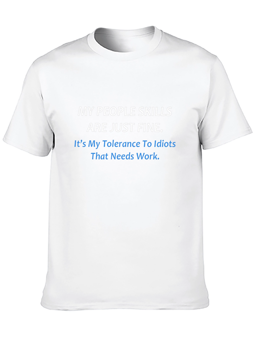 Funny People Skills Tolerance T-Shirt